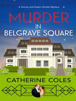 cover image of Murder in Belgrave Square: Tommy & Evelyn Christie Mystery, #4